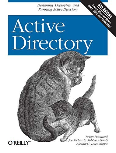 Active Directory: Designing, Deploying, and Running Active Direc