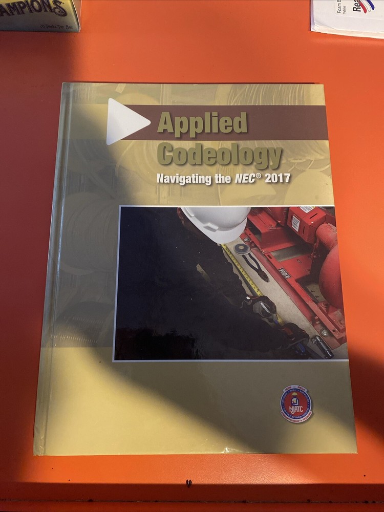 Applied Codeology Navigating the NEC 2017 – Hardcover By Njatc – GOOD