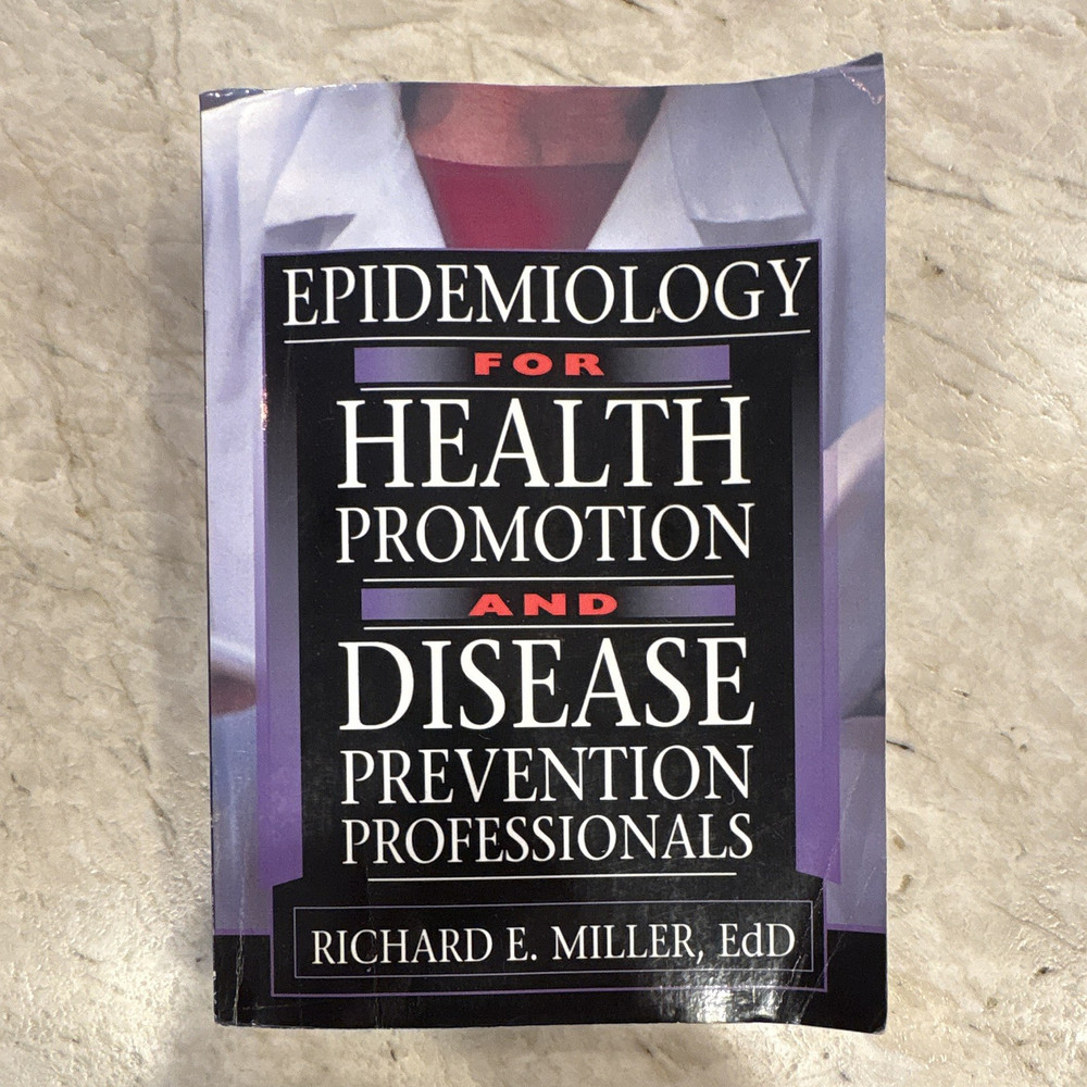 Epidemiology for Health Promotion & Disease Prevention Miller Paperback 2004