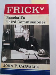 FRICK BASEBALL’S THIRD COMMISSIONER SIGNED BOOK BY JOHN CARVALHO 1ST 1ST SC COA