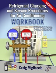 Refrigerant Charging & Service Procedures for AC WORKBOOK – 2nd Ed.