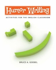 Humor Writing: Activities for the English Clas- Goebel, 9780814122136, paperback