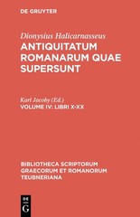 Antiquitatum Romanarum, vol. IV: Libri X-XI, Excerpta ex Libris XII-XX (Bibli…