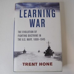 Learning War: The Evolution of Fighting Doctrine in the U.S. Navy, 1898-1945 HC