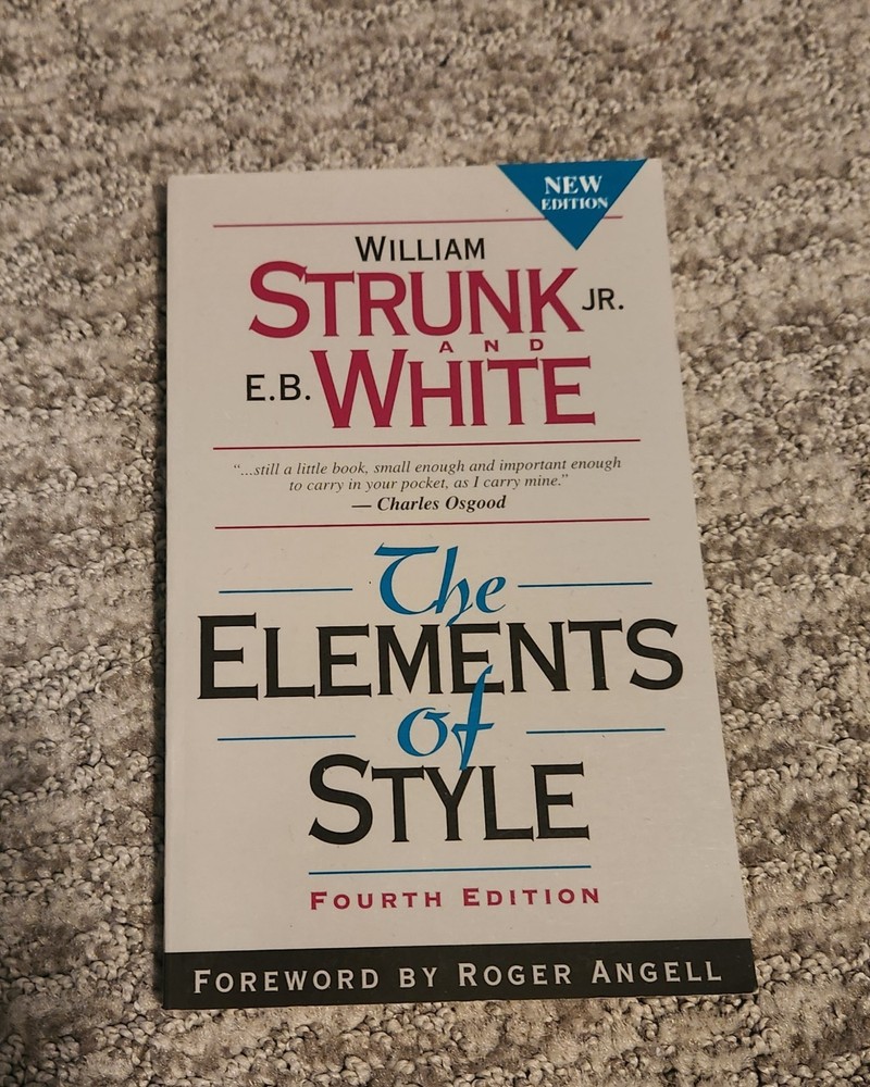Elements of Style by E. White, William Strunk and William Strunk Jr. (1999,…