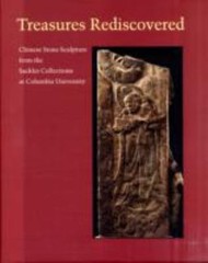 Treasures Rediscovered: Chinese Stone Sculpture from the Sackler Collection at