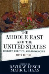 The Middle East and the United States, W. Lesch, David,