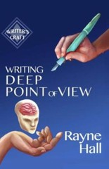 Writing Deep Point Of View: Professional Techniques For Fiction Authors
