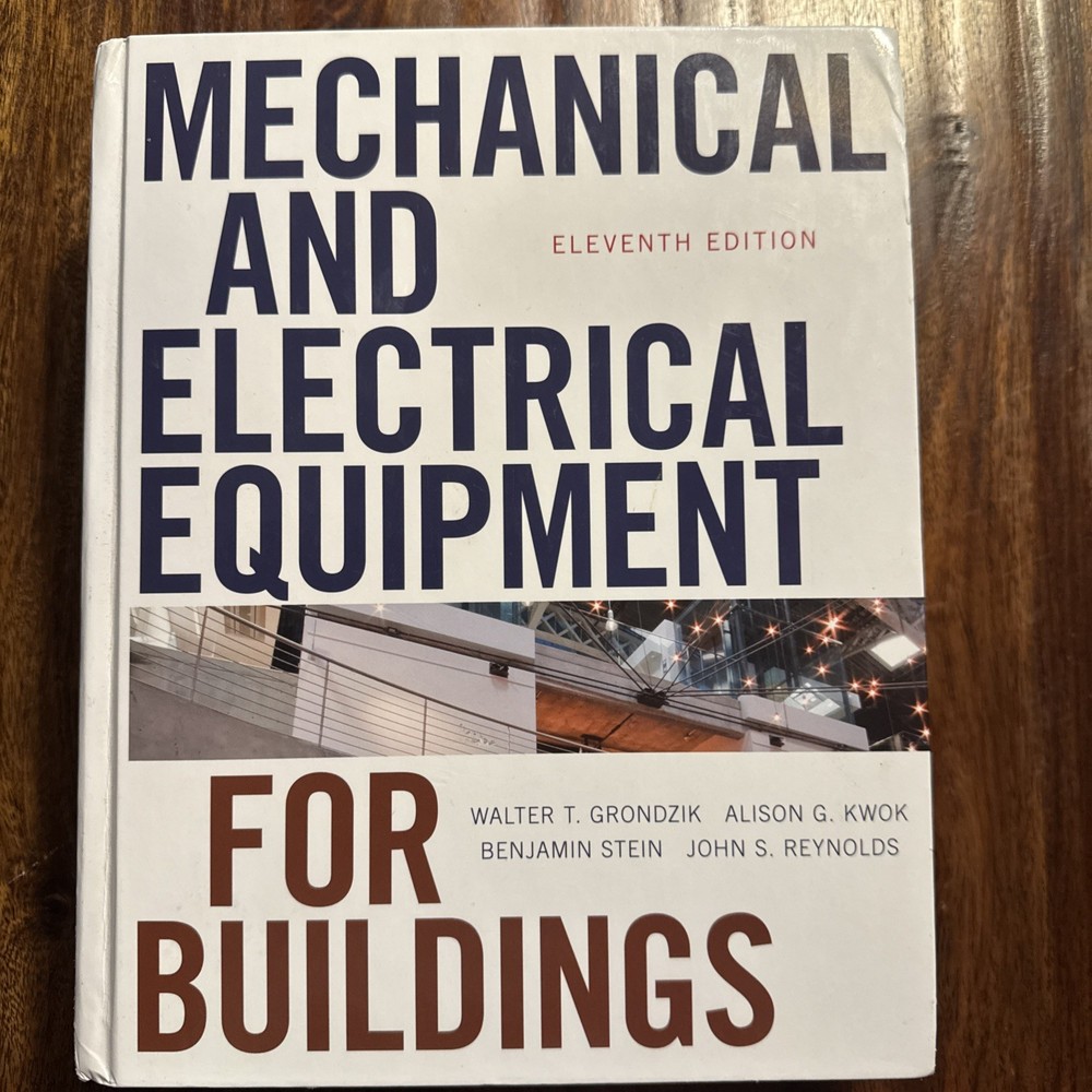 Mechanical and Electrical Equipment for Buildings by Alison G. Kwok, Benjamin…