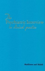 Psychiatric Interview in Clinical Practice Robert, MacKinnon, Rog
