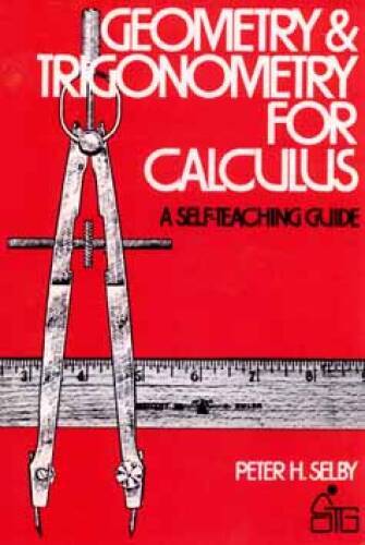 Geometry and Trigonometry for Calculus (Wiley Self-Teaching Guides) – GOOD