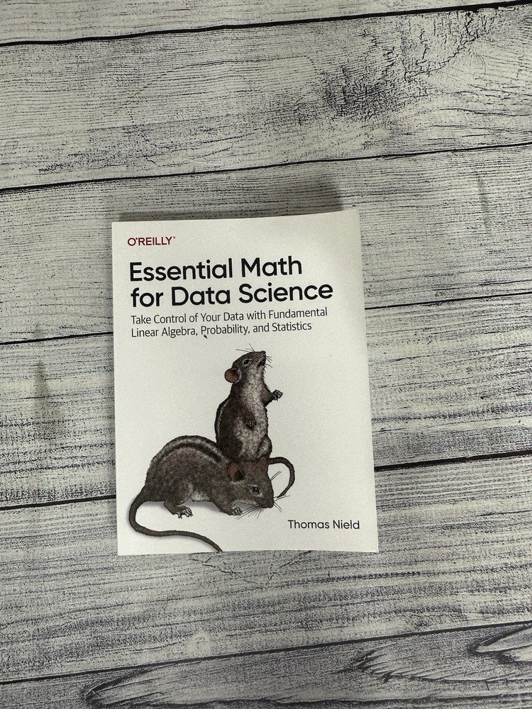 Essential Math for Data Science: Take Control of Your Data with Fundament – GOOD