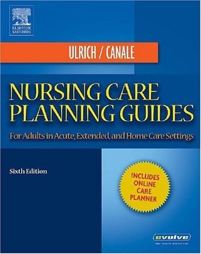 Nursing Care Planning Guides: For Adults in Acute, Extended and Home Care Se…