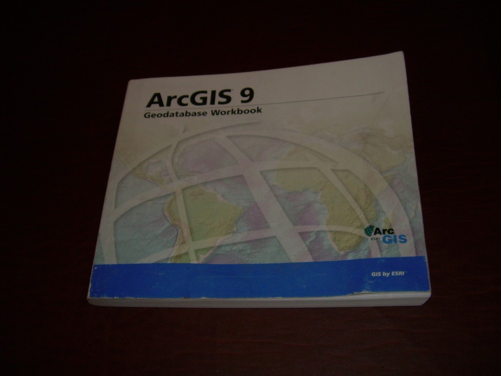 ARCGIS GEODATABASE WORKBOOK