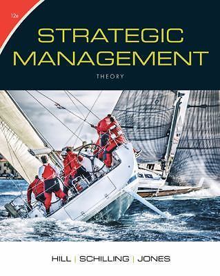 Strategic Management: Theory: An Integrated Approach, Hill, Charles W. L.,Schill