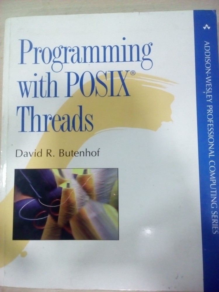 Programming with POSIX Threads (Addison-Wesley Professional Computing Series…