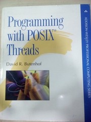 Programming with POSIX Threads (Addison-Wesley Professional Computing Series…