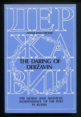 Daring of Derzhavin : Moral & Aesthetic Independence of Poet in Russia by Crone