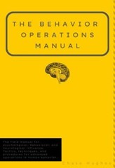 The Behavior Operations Manual: Neuro-Cognitive Intelligence, Hughes, Chase, Ver