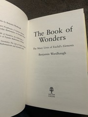 The Book of Wonders The Many Lives of Euclid’s Elements Wardhaugh, Benjamin HC