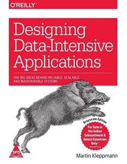 Designing Data-Intensive Applications : The Big Ideas Behind Reliable,…