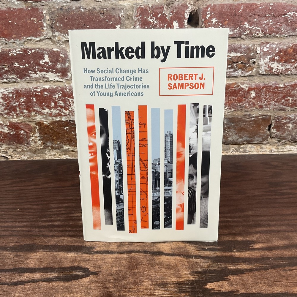 Marked By Time By Sampson, Robert J.