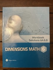 Dimensions Math 6A & 6B Set: Teacher’s Guides, Textbooks, And Workbook Solutions
