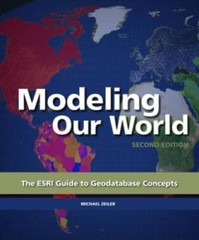 Modeling Our World: The ESRI Guide to Geodatabase Concepts – Paperback – GOOD