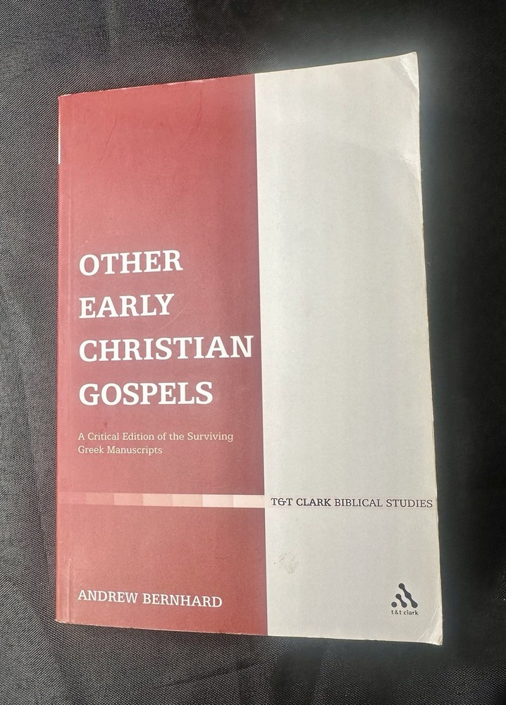 Other Early Christian Gospels: A Critical Edition of the Surviving Greek Manuscr