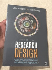 Research Design : Qualitative, Quantitative, and Mixed Methods Approaches by…