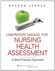 Laboratory Manual for Nursing Health Assessment : A Best Practice