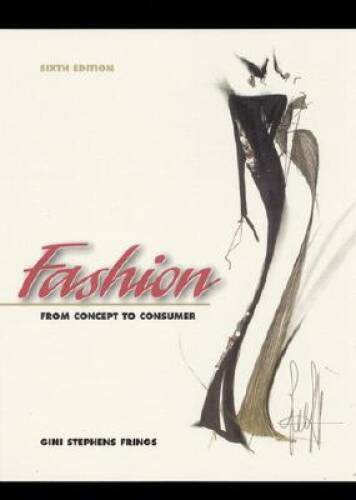 Fashion: From Concept to Consumer (6th Edition) – Hardcover – GOOD