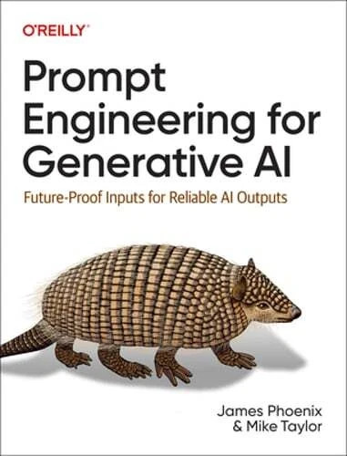 Prompt Engineering for Generative AI: Future-Proof Inputs for Reliable AI: New