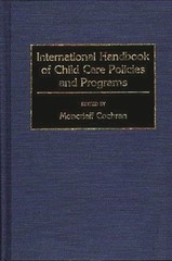International Handbook of Child Care Policies and Programs by Moncrieff Cochran