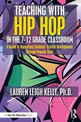 Teaching with Hip Hop in the 7-12 Grade – Paperback, by Kelly Lauren – Very Good