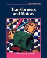 Transformers and Motors: A Single-Source Reference for Electricians – GOOD