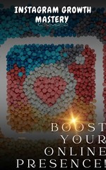 Instagram Growth Mastery – Boost Your Online Presence!