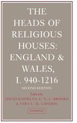 The Heads of Religious Houses: England and Wales, I 940-1216 by Vera C.M. London