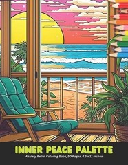 Inner Peace Palette: Anxiety Relief Coloring Book, 50 Pages, 8.5 x 11 inches by