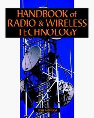 Handbook of Radio & Wireless Technology by Gibilisco, Stan