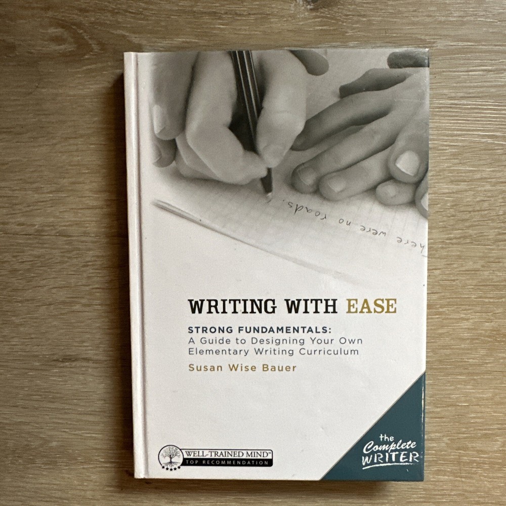 Writing With Ease Strong Fundamentals Susan Wise Bauer
