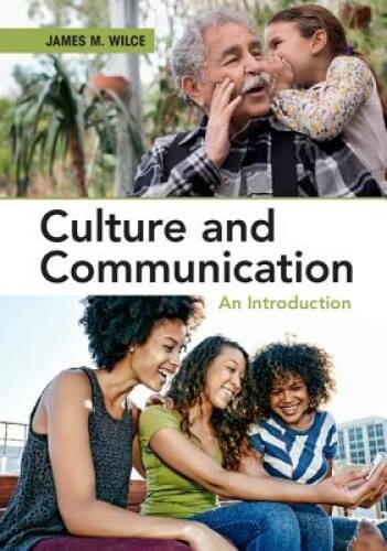 Culture and Communication: An Introduction – Paperback By Wilce, James M. – GOOD