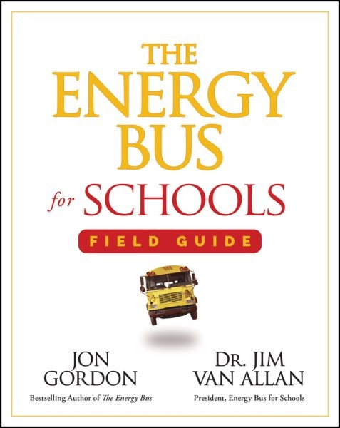 Energy Bus for Schools Field Guide, Paperback by Gordon, Jon; Van Allan, Jim,…