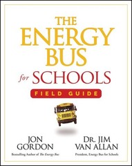 Energy Bus for Schools Field Guide, Paperback by Gordon, Jon; Van Allan, Jim,…