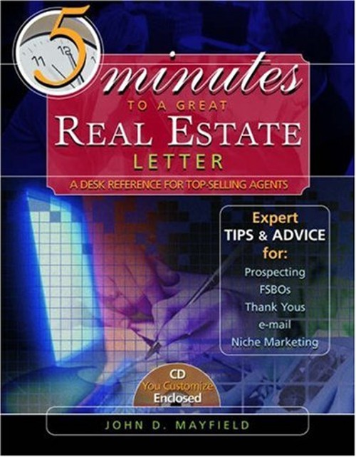 Five Minutes to a Great Real Estate Letter : A Desk Reference for