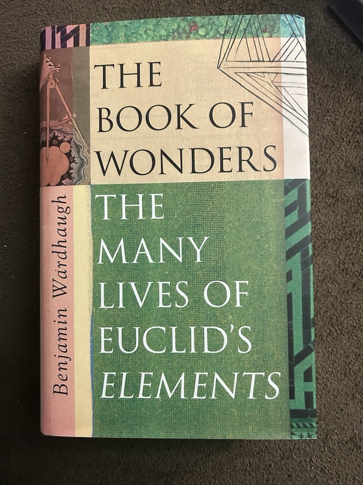 The Book of Wonders The Many Lives of Euclid’s Elements Wardhaugh, Benjamin HC