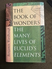 The Book of Wonders The Many Lives of Euclid’s Elements Wardhaugh, Benjamin HC