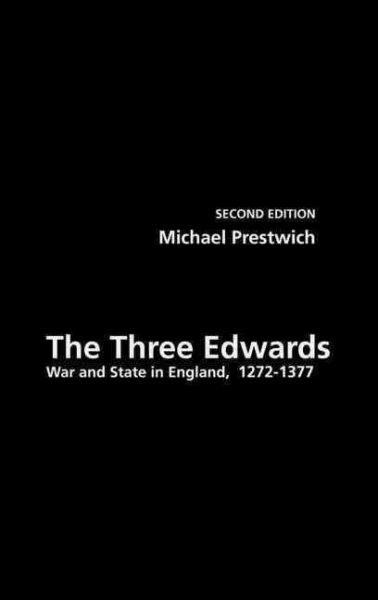 Three Edwards : War and State in England, 1272-1377, Hardcover by Prestwich, …