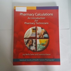 Pharmacy Calculations: An Introduction for Pharmacy Technicians: An Introduc…