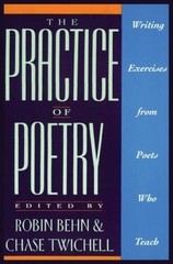 The Practice of Poetry: Writing Exercises From Poets Who Teach – GOOD